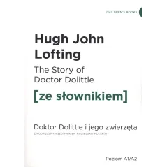 The story of doctor dolittle Doktor Dolittle i jego zwierzęta z podręcznym słownikiem angielskopolskim Hugh John Lofting