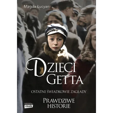 DZIECI GETTA Magda Łucyan - Znak Horyzont