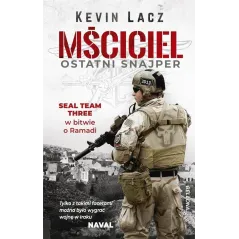MŚCICIEL. OSTATNI SNAJPER Kevin Lacz - Bellona