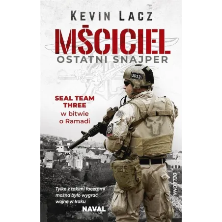 MŚCICIEL. OSTATNI SNAJPER Kevin Lacz - Bellona