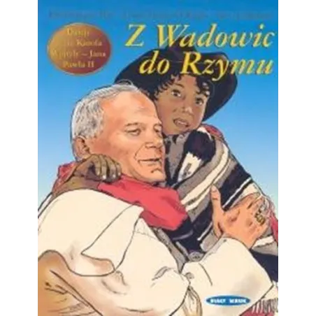 Z Wadowic Do Rzymu