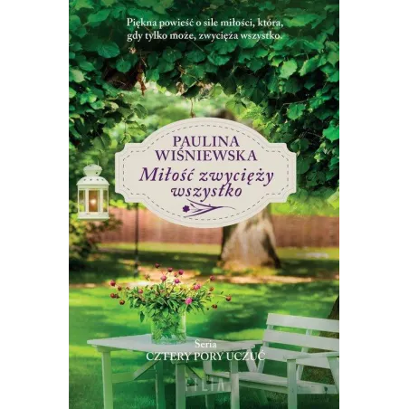 MIŁOŚĆ ZWYCIĘŻY WSZYSTKO Paulina Wiśniewska - Filia