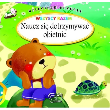 Naucz Się Dotrzymywać Obietnic. Wszyscy Razem Dziecięce Uczucia Naucz Się Dotrzymywać Obietnic. Wszyscy Razem Dziecięce Uczucia