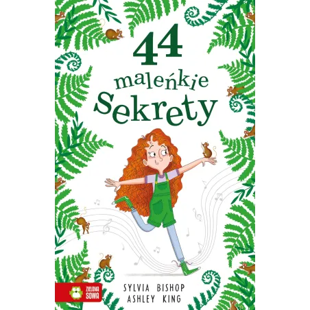 44 MALEŃKIE SEKRETY 6+ Sylvia Bishop - Zielona Sowa