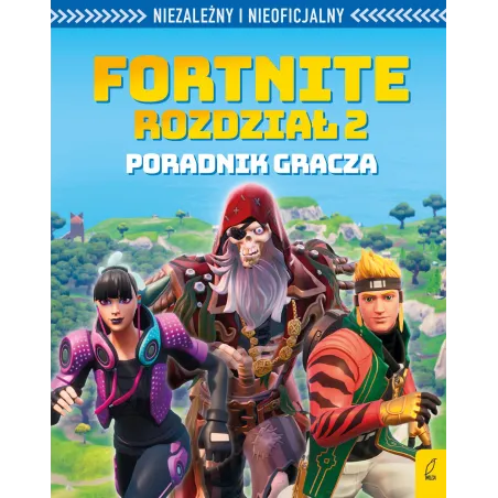 FORTNITE ROZDZIAŁ 2 PORADNIK GRACZA - Wilga