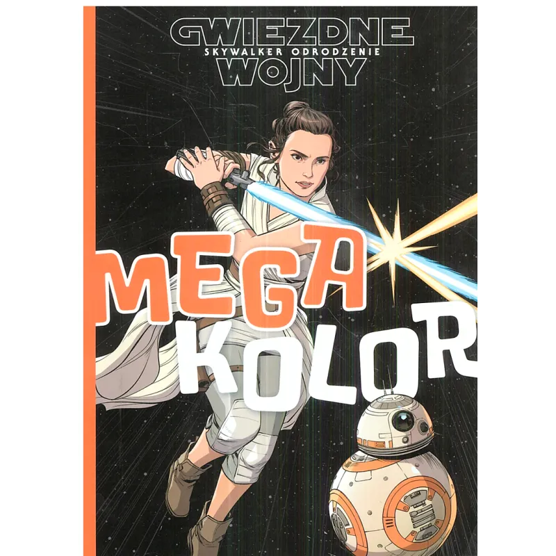 GWIEZDNE WOJNY MEGA KOLOR - Olesiejuk GWIEZDNE WOJNY MEGA KOLOR - Olesiejuk