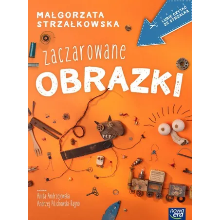 Zaczarowane Obrazki Lubię Czytać Ze Strzałką Małgorzata Strzałkowska Zaczarowane Obrazki Lubię Czytać Ze Strzałką Małgorzata Strzałkowska