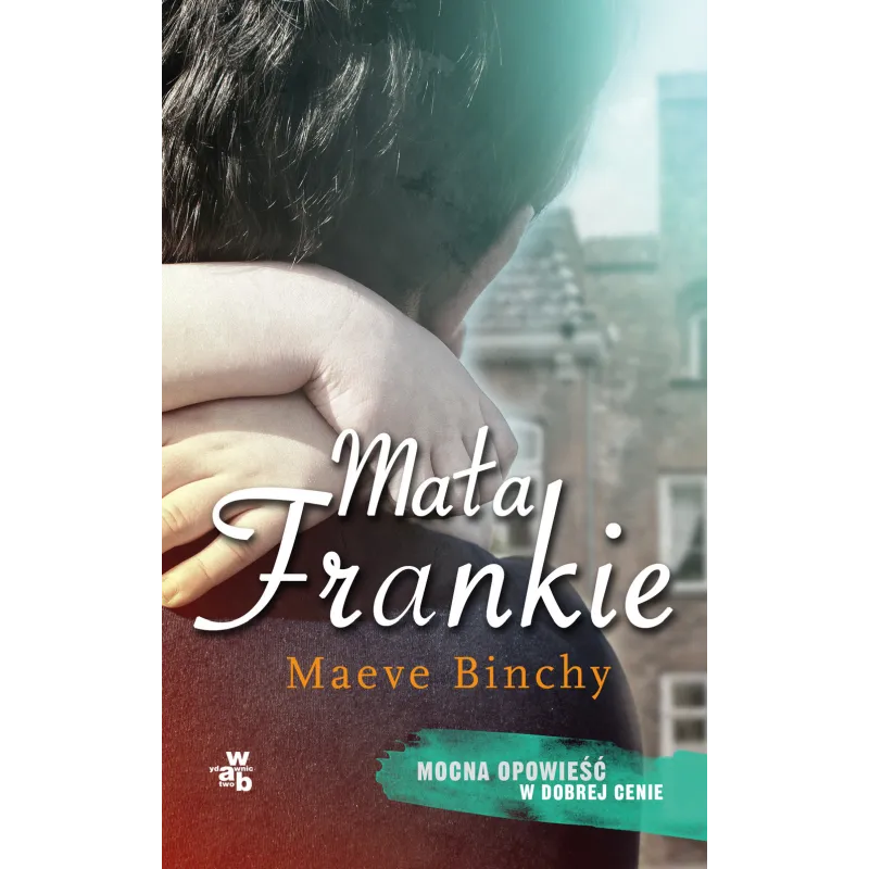 MAŁA FRANKIE Maeve Binchy - WAB MAŁA FRANKIE Maeve Binchy - WAB
