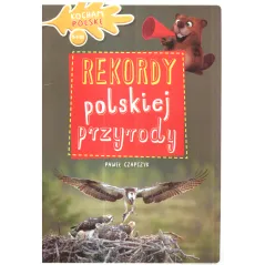 REKORDY POLSKIEJ PRZYRODY Paweł Czapczyk - Olesiejuk