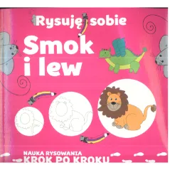 RYSUJĘ SOBIE SMOK I LEW Luba Ristujczina - Damidos