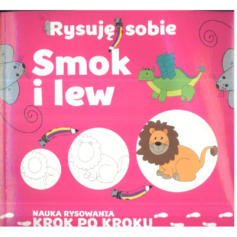 RYSUJĘ SOBIE SMOK I LEW Luba Ristujczina - Damidos