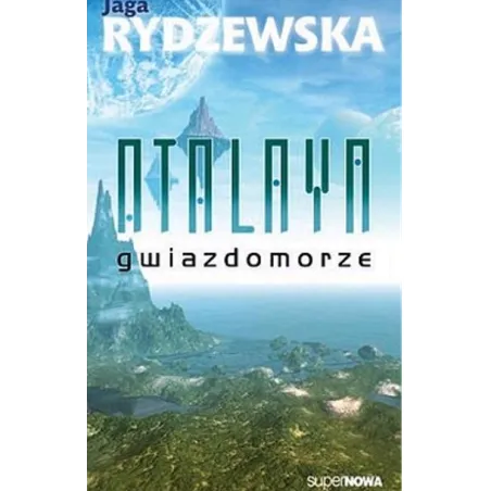 GWIAZDOMORZE ATALAYA 2 Jaga Rydzewska - SuperNowa