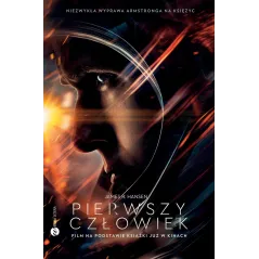 PIERWSZY CZŁOWIEK HISTORIA NEILA ARMSTRONGA James R. Hansen - Wielka Litera