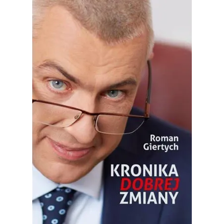 KRONIKA DOBREJ ZMIANY Roman Giertych - Eco Redonum
