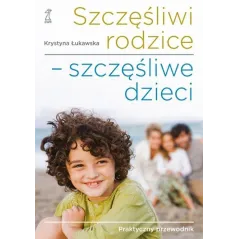 SZCZĘŚLIWI RODZICE - SZCZĘŚLIWE DZIECI - GWP