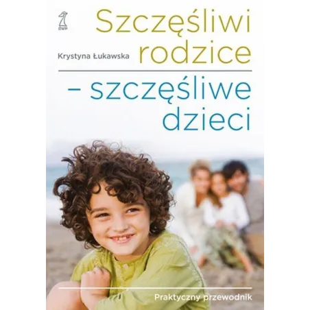 SZCZĘŚLIWI RODZICE - SZCZĘŚLIWE DZIECI - GWP