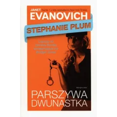 PARSZYWA DWUNASTKA Janet Evanovich - Fabryka Słów