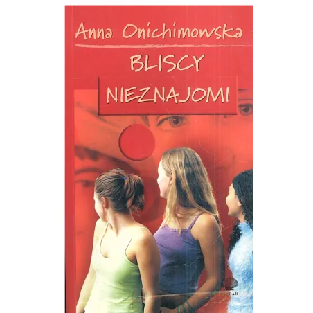 Bliscy Nieznajomi Bliscy Nieznajomi