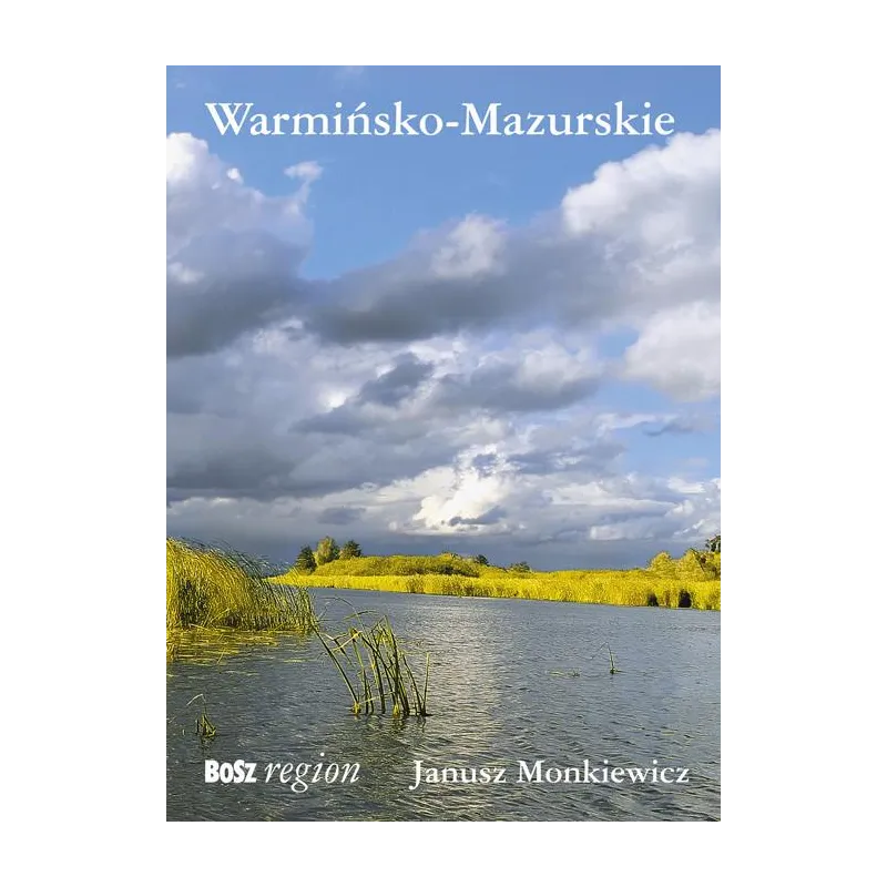 WARMIŃSKO-MAZURSKIE Janusz Monkiewicz - Bosz