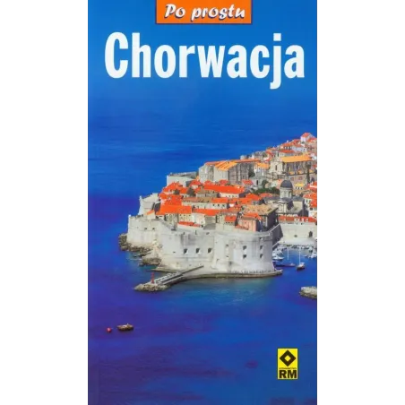 Po Prostu Chorwacja Przewodnik Ilustrowany