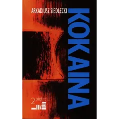 KOKAINA Arkadiusz Siedlecki - Wydawnictwa Drugie