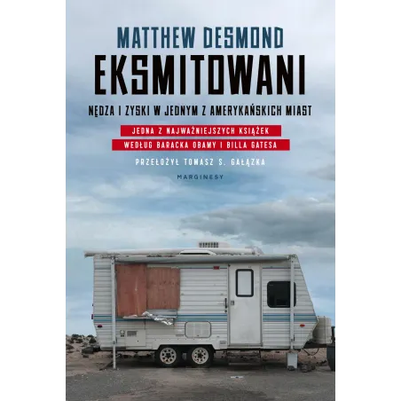 EKSMITOWANI NĘDZA I ZYSKI W JEDNYM Z AMERYKAŃSKICH MIAST Matthew Desmond - Marginesy