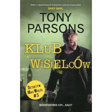 KLUB WISIELCÓW DETEKTYW MAX WOLFE 3 Tony Parsons - Albatros