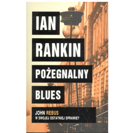 POŻEGNALNY BLUES Ian Rankin - Albatros