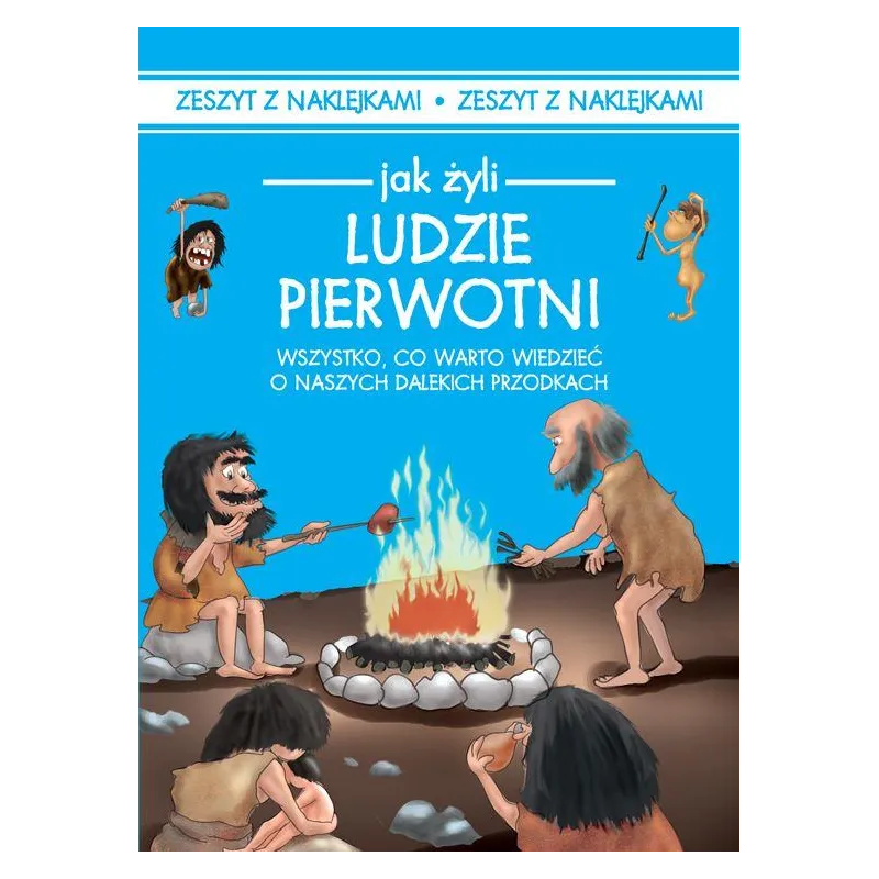 JAK ŻYLI LUDZIE PIERWOTNI - Dragon