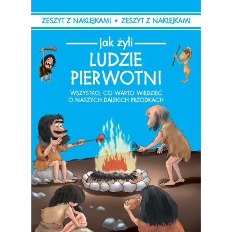JAK ŻYLI LUDZIE PIERWOTNI - Dragon