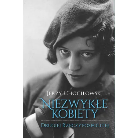 Niezwykłe Kobiety Drugiej Rzeczypospolitej