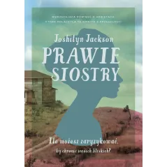 PRAWIE SIOSTRY Joshilyn Jackson - Burda Książki