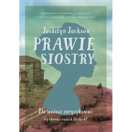 PRAWIE SIOSTRY Joshilyn Jackson - Burda Książki
