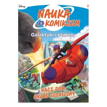 GALAKTYKI I PLANETY. NASZ DOM: UKŁAD SŁONECZNY. NAUKA Z KOMIKSEM