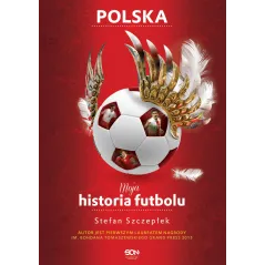 MOJA HISTORIA FUTBOLU POLSKA 2 Stefan Szczepłek - Sine Qua Non