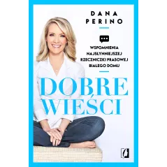 DOBRE WIEŚCI. WSPOMNIENIA NAJSŁYNNIEJSZEJ RZECZNICZKI PRASOWEJ BIAŁEGO DOMU - Kobiece