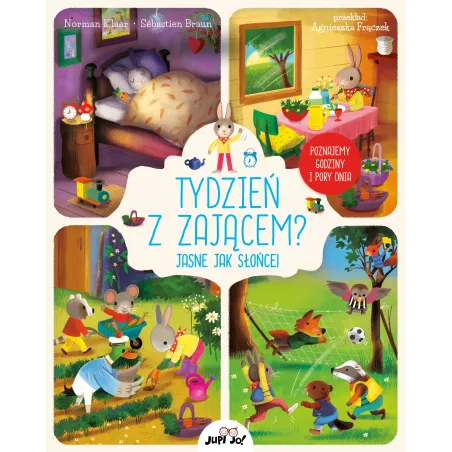 Tydzień z zającem Jasne jak słońce!. Poznajemy godziny i pory dnia Norman Klaar