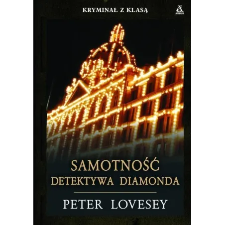 Samotność Detektywa Diamonda Peter Lovesey Samotność Detektywa Diamonda Peter Lovesey