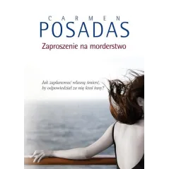 ZAPROSZENIE NA MORDERSTWO Carmen Posadas - Muza