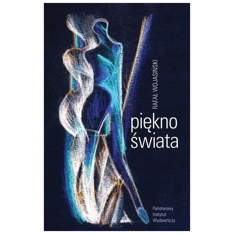 PIĘKNO ŚWIATA Rafał Wojasiński - Piw