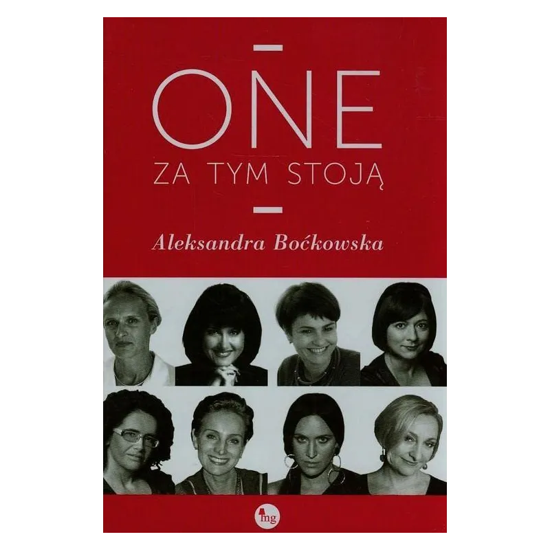 ONE ZA TYM STOJĄ Aleksandra Boćkowska - MG