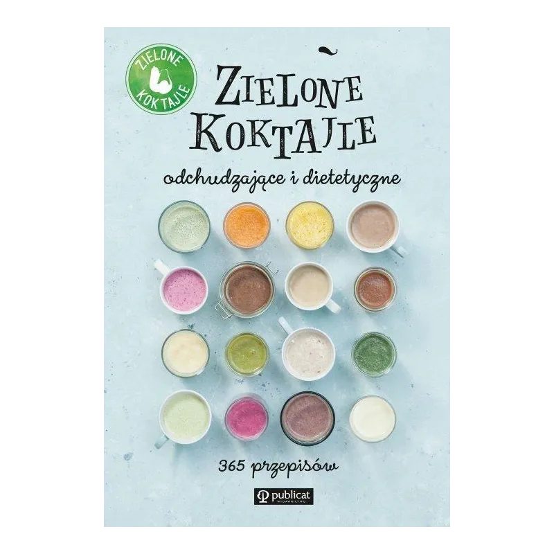 ZIELONE KOKTAJLE ODCHUDZAJĄCE I DIETETYCZNE - Publicat