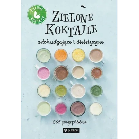 ZIELONE KOKTAJLE ODCHUDZAJĄCE I DIETETYCZNE - Publicat