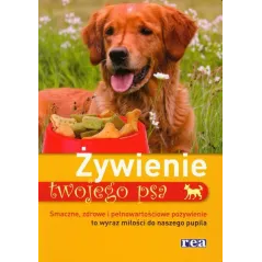 ŻYWIENIE TWOJEGO PSA. - Rea