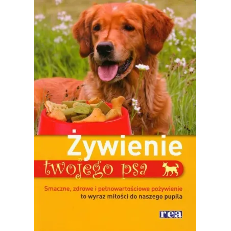 Żywienie Twojego Psa. Żywienie Twojego Psa.