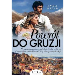 POWRÓT DO GRUZJI Anna Pilip - Wydawnictwo Lira