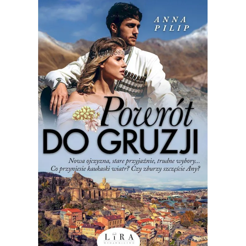 POWRÓT DO GRUZJI Anna Pilip - Wydawnictwo Lira