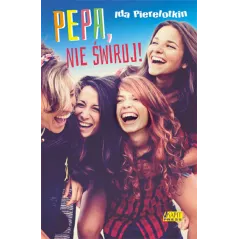 PEPA NIE ŚWIRUJ! Ida Pierelotkin - Akapit Press