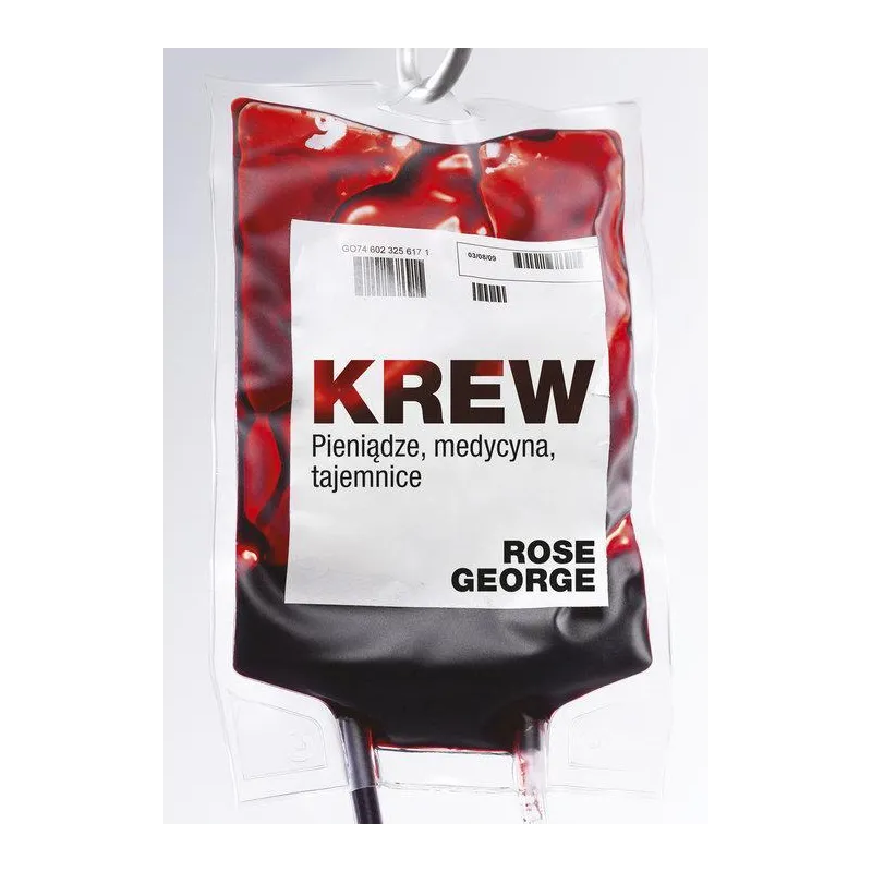 KREW PIENIĄDZE MEDYCYNA TAJEMNICE Rose George - Znak Literanova