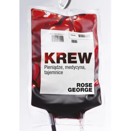 KREW PIENIĄDZE MEDYCYNA TAJEMNICE Rose George - Znak Literanova